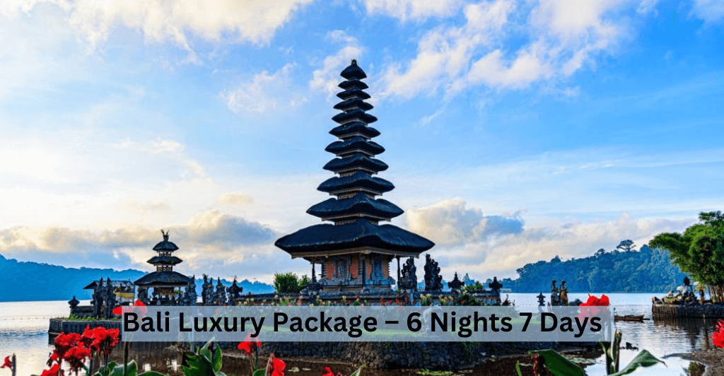 Experience Paradise with Travel Case’s Bali Luxury Package – 6 Nights 7 Days