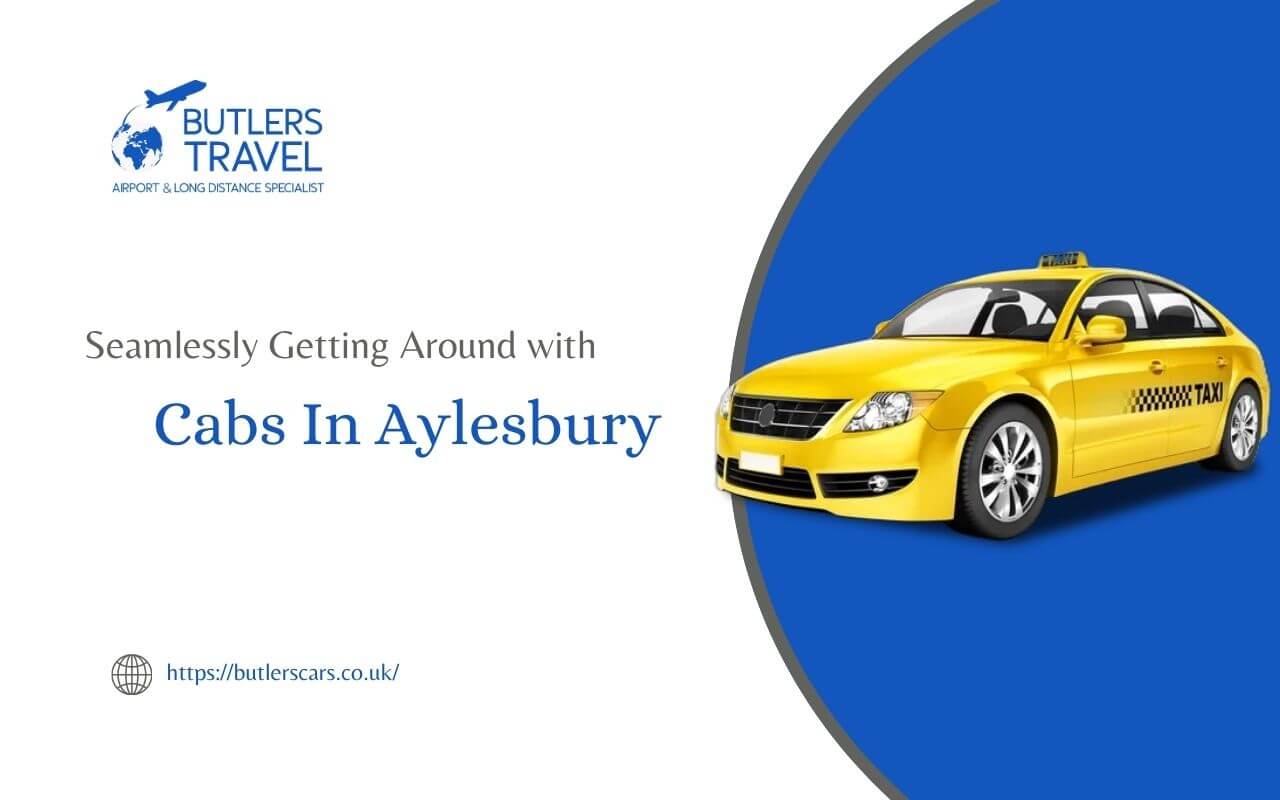 Effortless Transfers: Seamlessly Getting Around with Cabs in Aylesbury